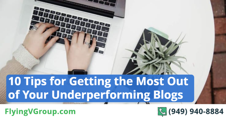 10 Tips for Getting the Most Out of Your Underperforming Blogs