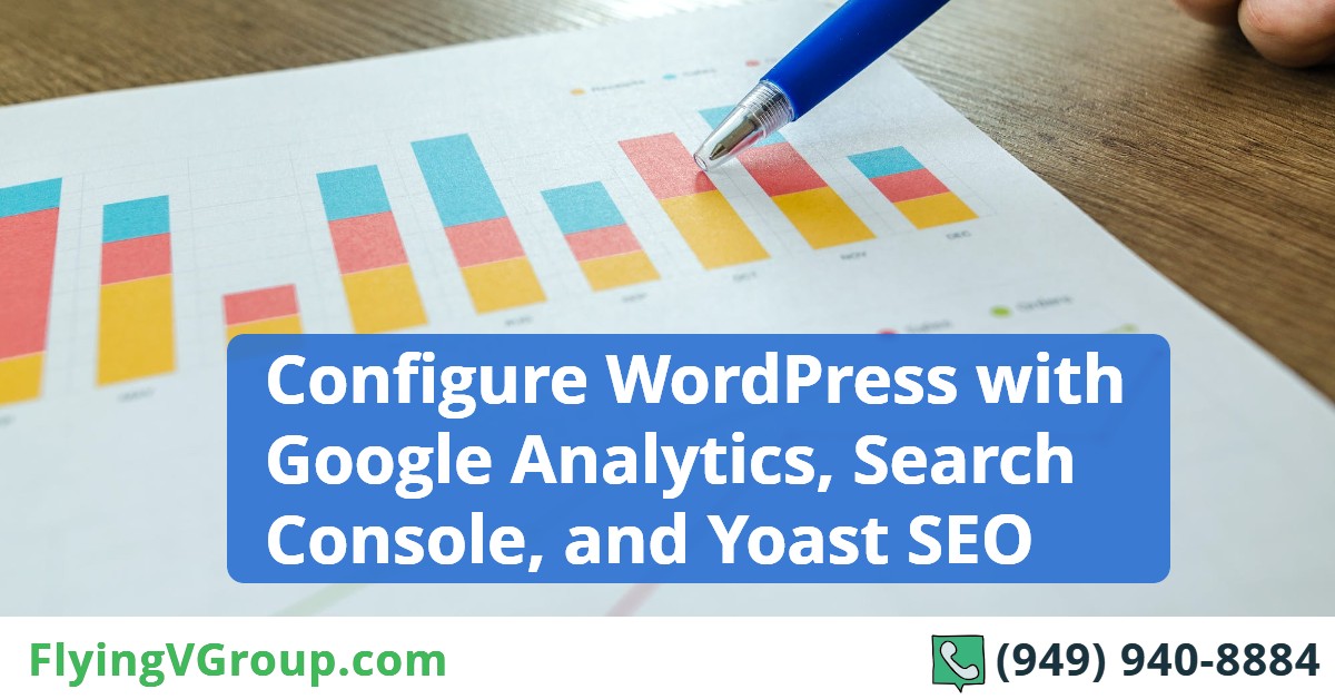 Configure WordPress with Google Analytics, Search Console, and Yoast SEO