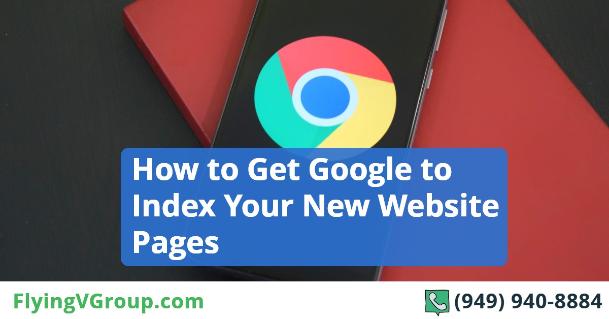 How to Get Google to Index Your New Website Pages