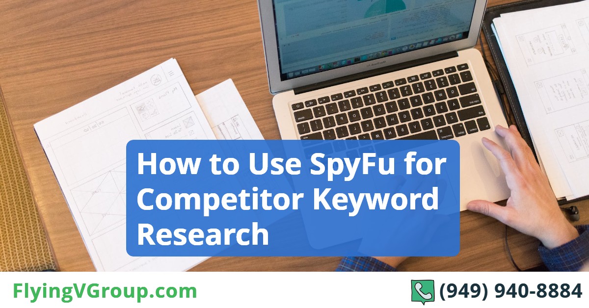 How to Use SpyFu for Competitor Keyword Research