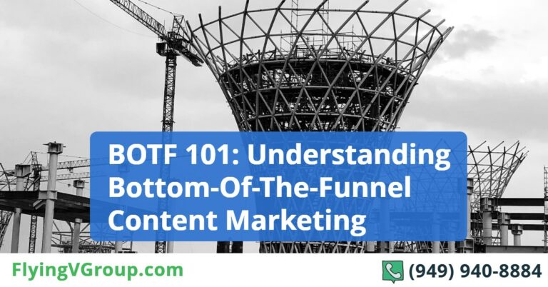 BOTF 101: Understanding Bottom-Of-The-Funnel Content Marketing