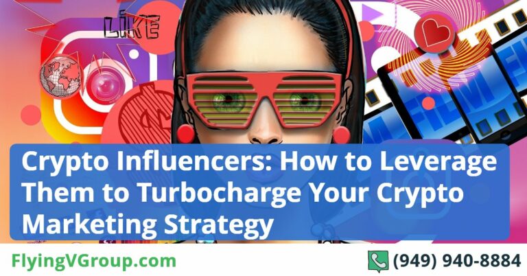 Crypto Influencers: How to Leverage Them to Turbocharge Your Crypto Marketing Strategy