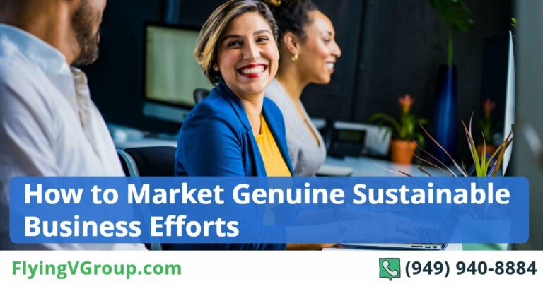 How to Market Genuine Sustainable Business Efforts