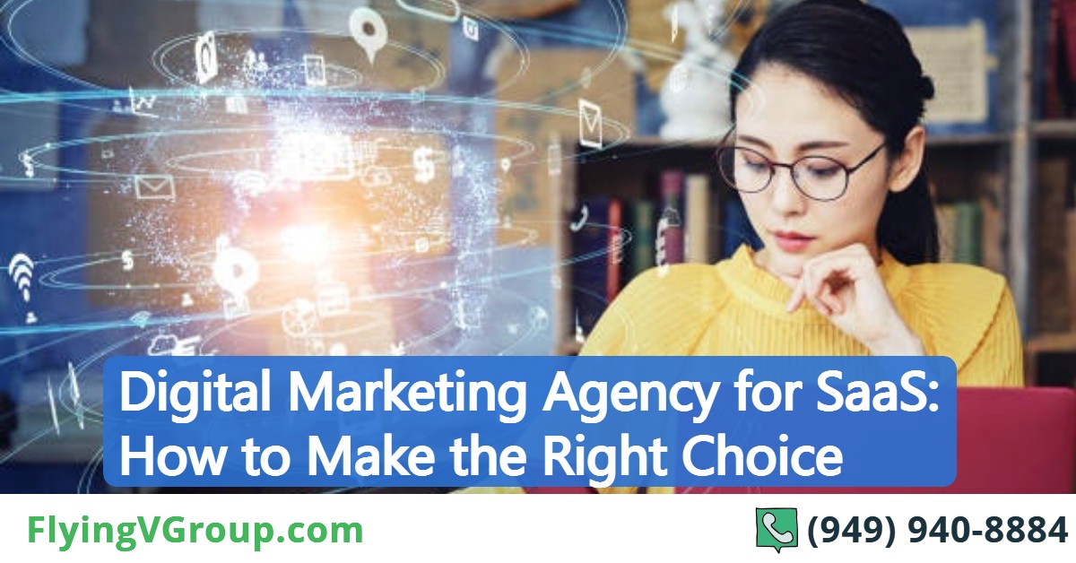 Digital Marketing Agency for SaaS_ How to Make the Right Choice