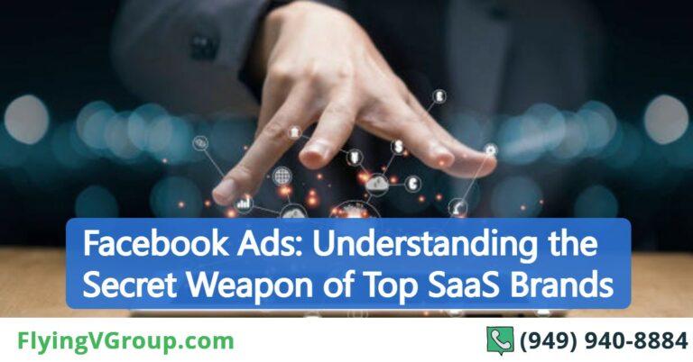 Facebook Ads: Understanding the Secret Weapon of Top SaaS Brands