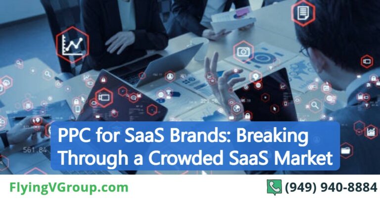 PPC for SaaS Brands: Breaking Through a Crowded SaaS Market