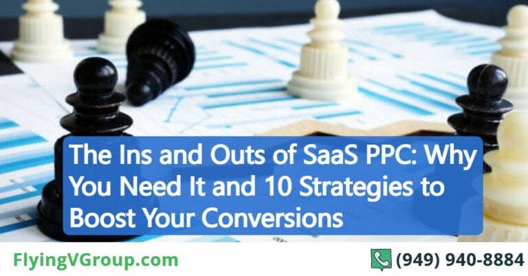 The Ins and Outs of SaaS PPC: Why You Need It and 10 Strategies to Boost Your Conversions