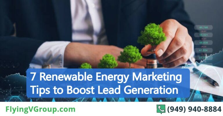 7 Renewable Energy Marketing Tips to Boost Lead Generation