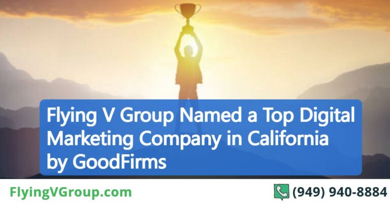 Flying V Group Named a Top Digital Marketing Company in California by GoodFirms