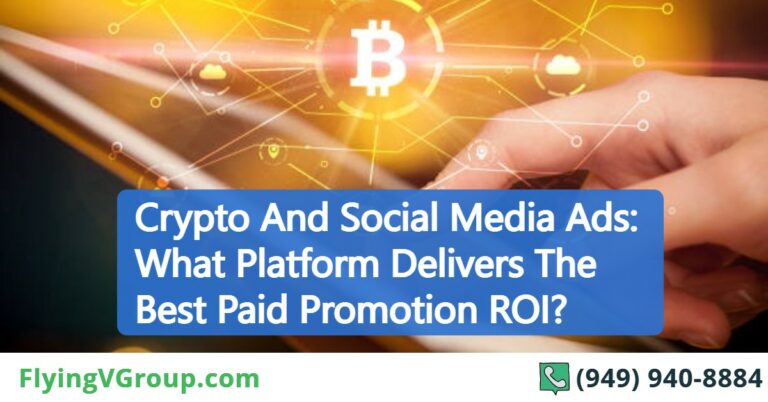 Crypto And Social Media Ads: What Platform Delivers The Best Paid Promotion ROI?