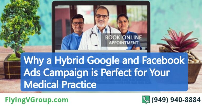 Why a Hybrid Google and Facebook Ads Campaign is Perfect for Your Medical Practice