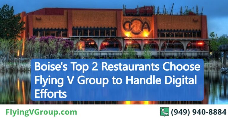 Boise’s Top 2 Restaurants Choose Flying V Group to Handle Digital Efforts