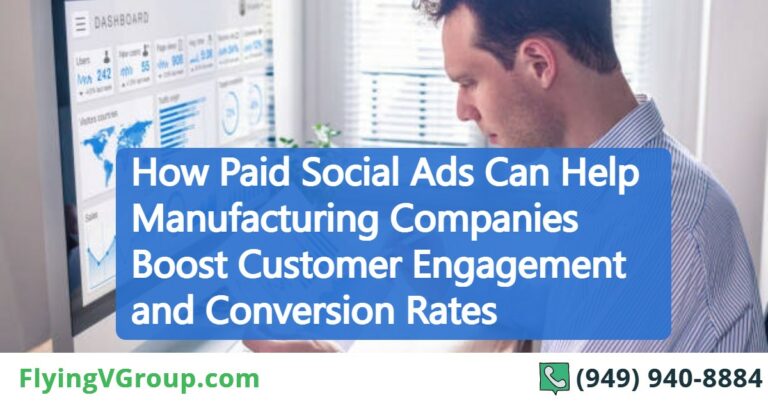 How Paid Social Ads Can Help Manufacturing Companies Boost Customer Engagement and Conversion Rates