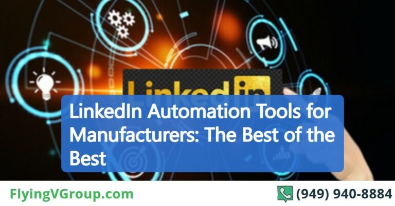 LinkedIn Automation Tools for Manufacturers: The Best of the Best