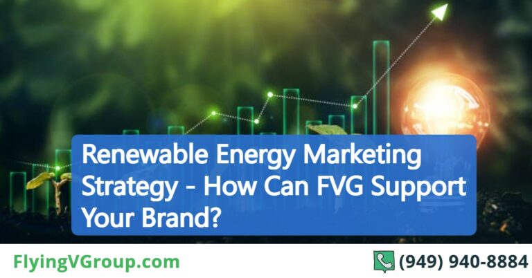 Renewable Energy Marketing Strategy – How Can FVG Support Your Brand?