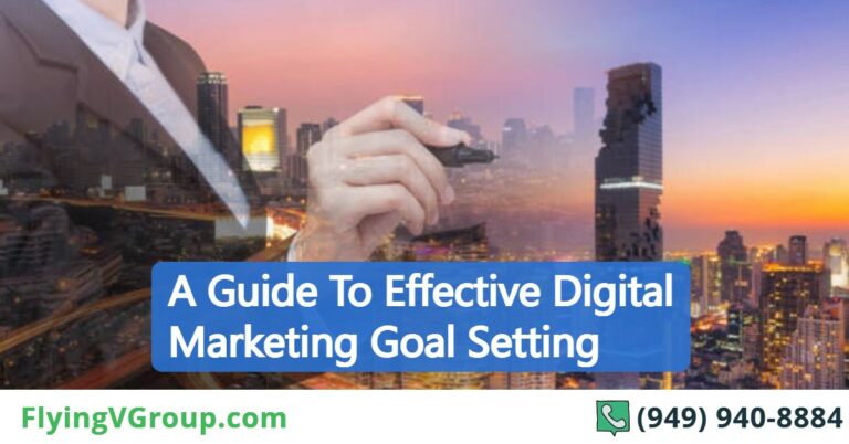 A Guide To Effective Digital Marketing Goal Setting