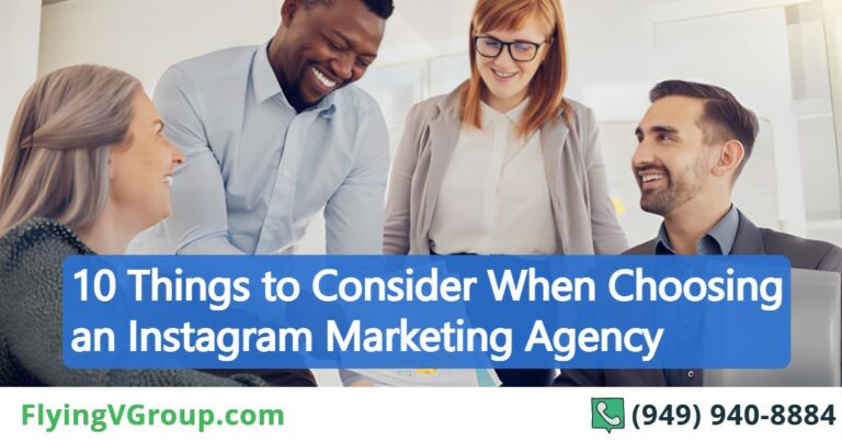 10 Things to Consider When Choosing an Instagram Marketing Agency