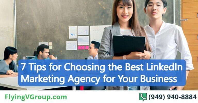 7 Tips for Choosing the Best LinkedIn Marketing Agency for Your Business