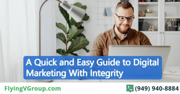 A Quick and Easy Guide to Digital Marketing With Integrity