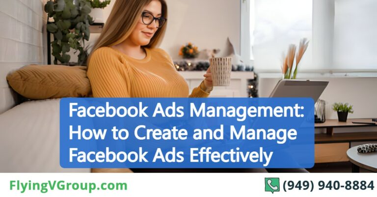 Facebook Ads Management: How to Create and Manage Facebook Ads Effectively