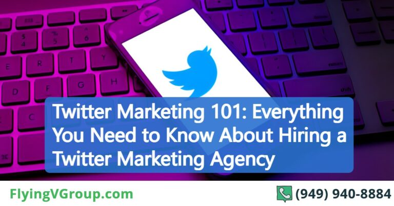 Twitter Marketing 101: Everything You Need to Know About Hiring a Twitter Marketing Agency