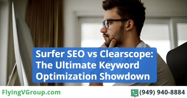 Surfer SEO vs Clearscope: The Ultimate Keyword Optimization Showdown