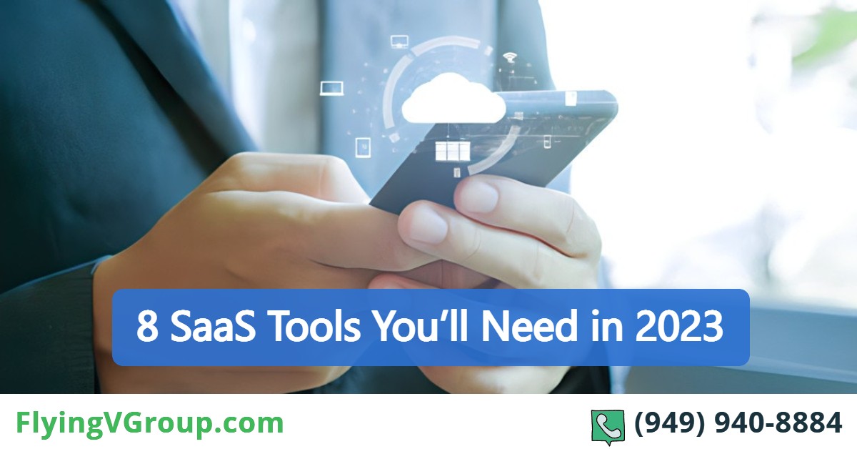 8 SaaS Tools You’ll Need in 2023