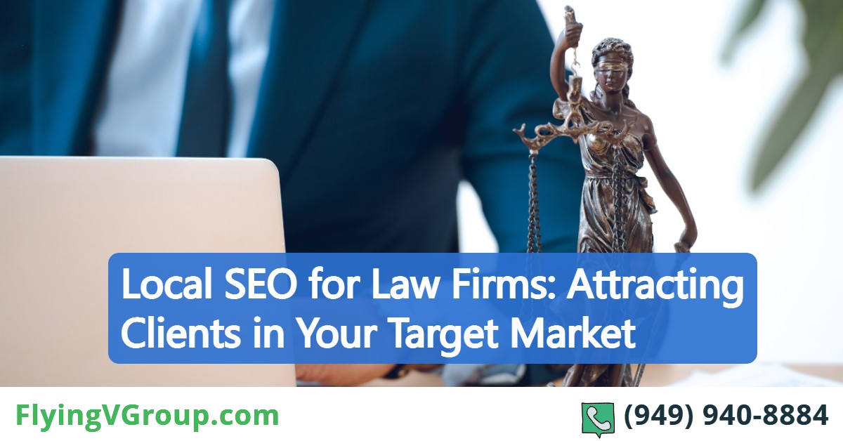 Local SEO for Law Firms: Attracting Clients in Your Target Market