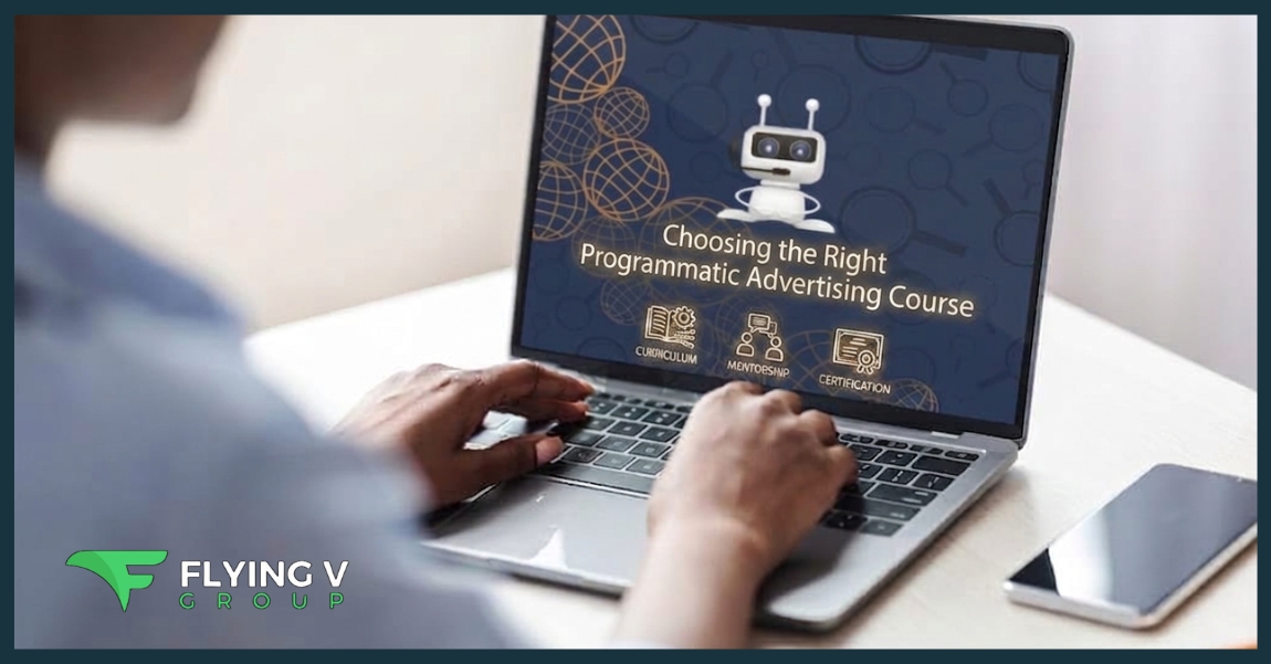 Choosing the Right Programmatic Advertising Course: What to Look For