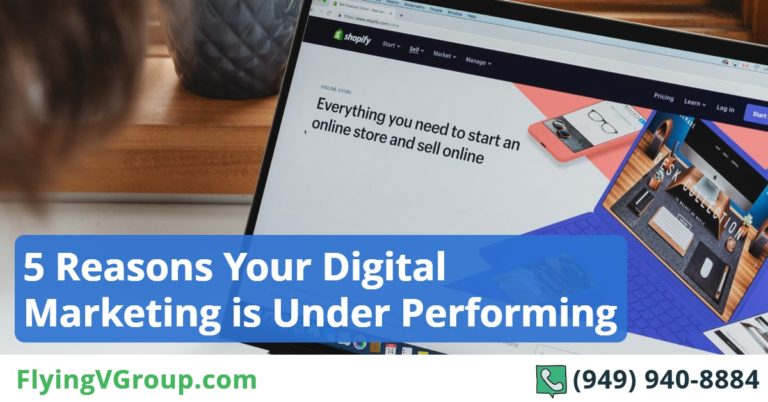 5 Reasons Your Digital Marketing is Under Performing