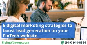 6 digital marketing strategies to boost lead generation on your FinTech website