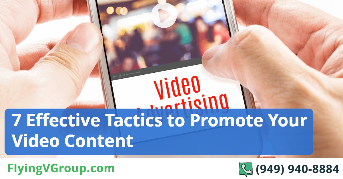 7 Effective Tactics to Promote Your Video Content