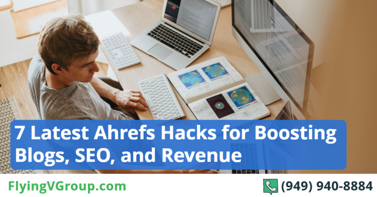7 Latest Ahrefs Hacks for Boosting Blogs, SEO, and Revenue