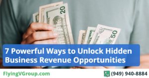 7 Powerful Ways to Unlock Hidden Business Revenue Opportunities