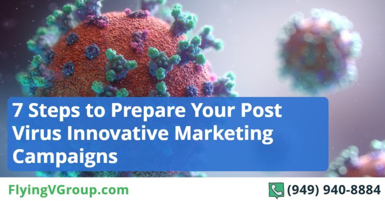 7 Steps to Prepare Your Post Virus Innovative Marketing Campaigns