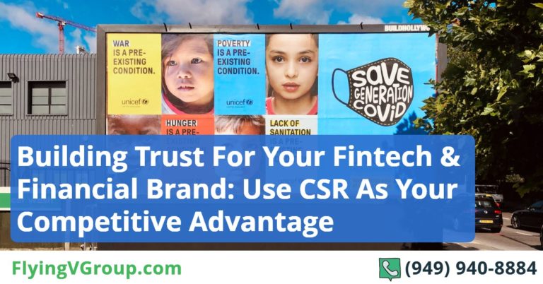 Building Trust For Your Fintech & Financial Brand: Use CSR As Your Competitive Advantage In The Digital Marketing World