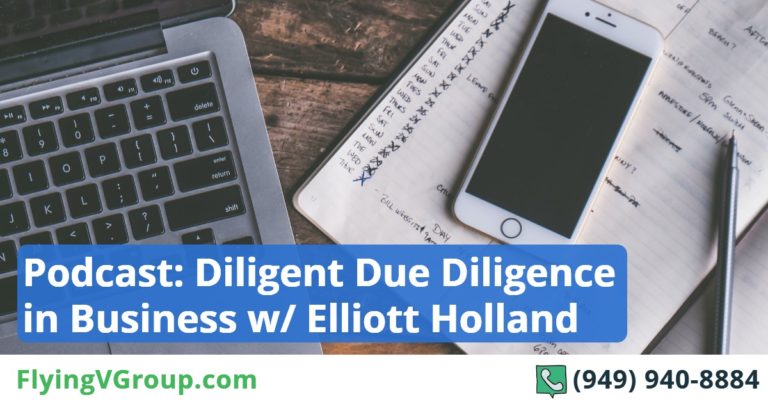 Diligent Due Diligence in Business w/ Elliott Holland