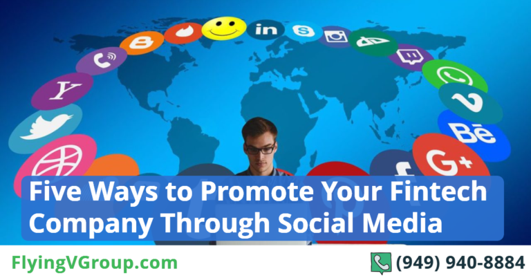 Five Ways to Promote Your Fintech Company Through Social Media