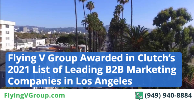 Flying V Group Named in Clutch’s 2021 List of Best B2B Marketing Companies in Los Angeles