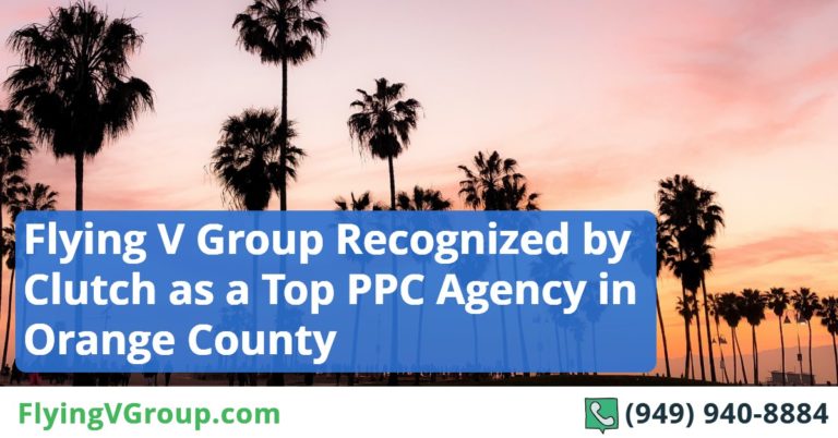 Flying V Group Recognized by Clutch as a Top PPC Agency in Orange County