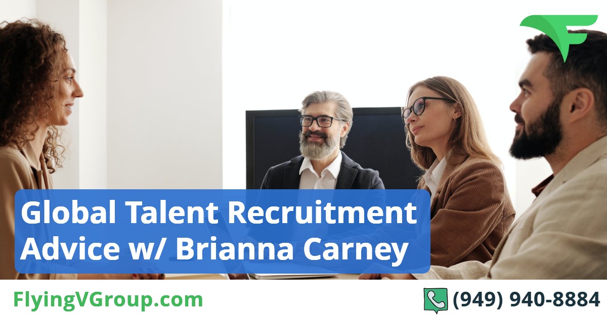 Global Talent Recruitment Advice w/ Brianna Carney