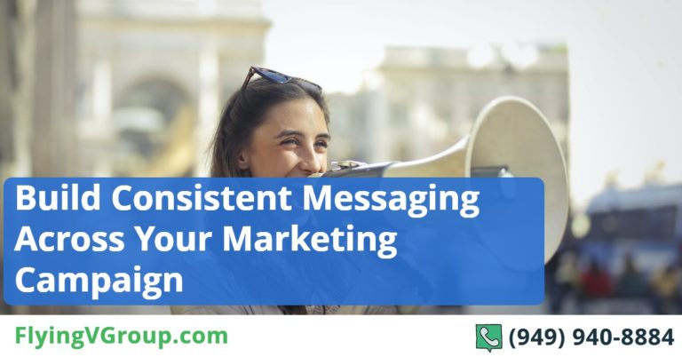 Build Consistent Messaging Across Your Marketing Campaign