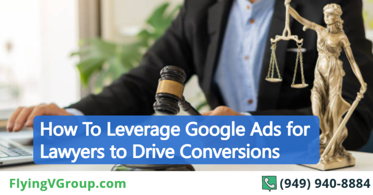 How To Leverage Google Ads for Lawyers to Drive Conversions