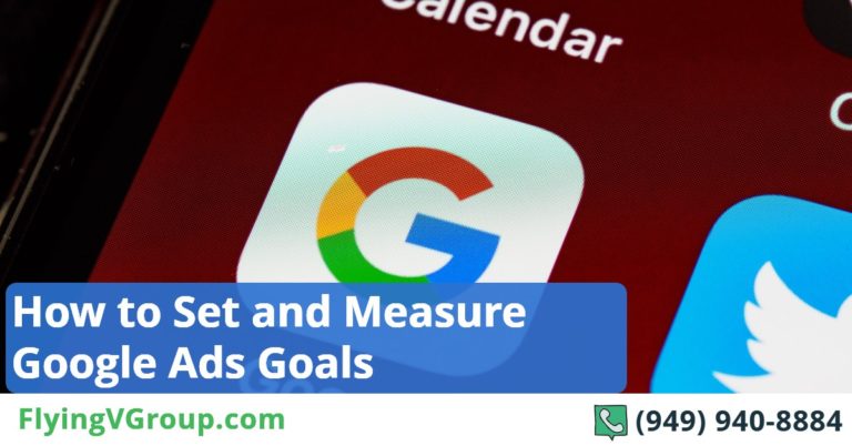 How to Set and Measure Google Ads Goals