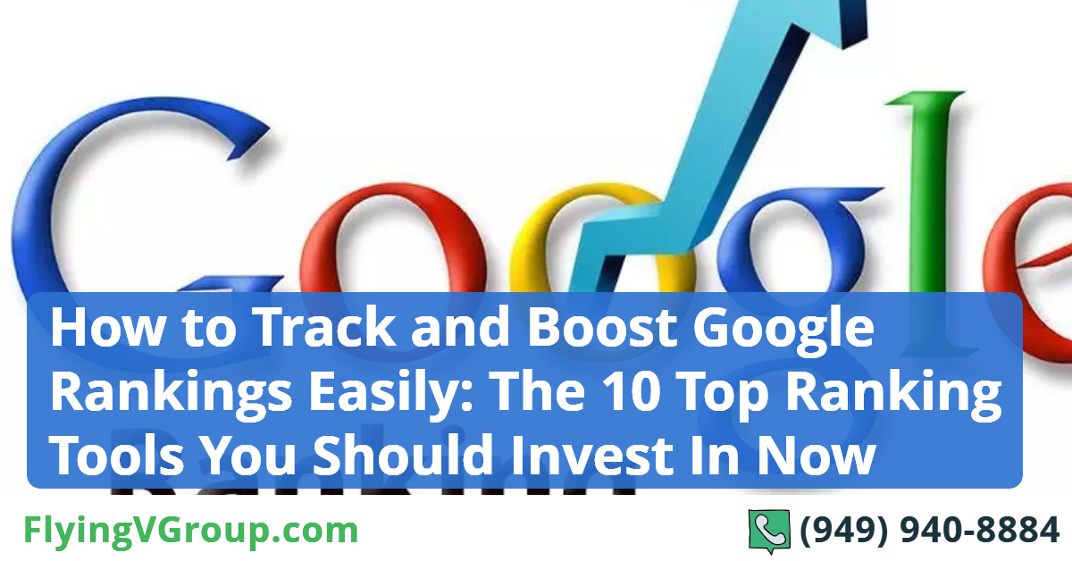 sikring Forstyrrelse trappe Top 10 Tools for Boosting Google Rankings | Flying V Group