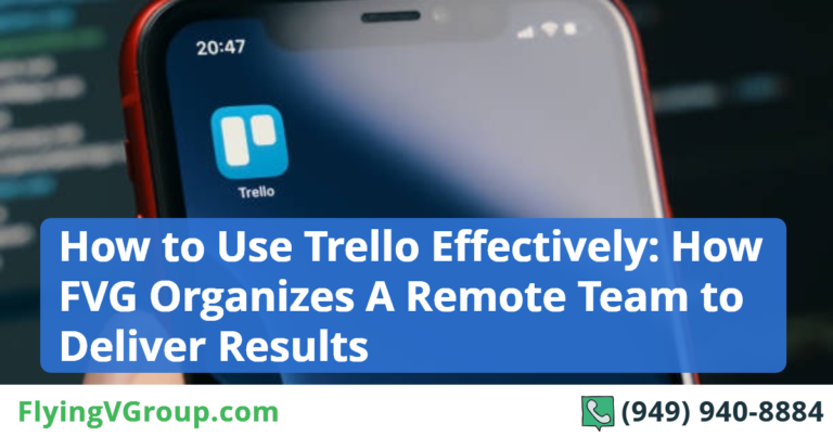 How to Use Trello Effectively: How FVG Organizes A Remote Team to Deliver Results