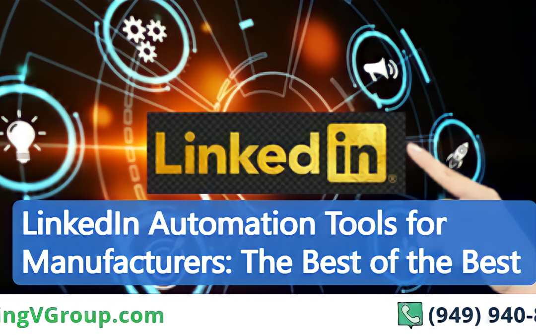 LinkedIn Automation Tools for Manufacturers: The Best of the Best
