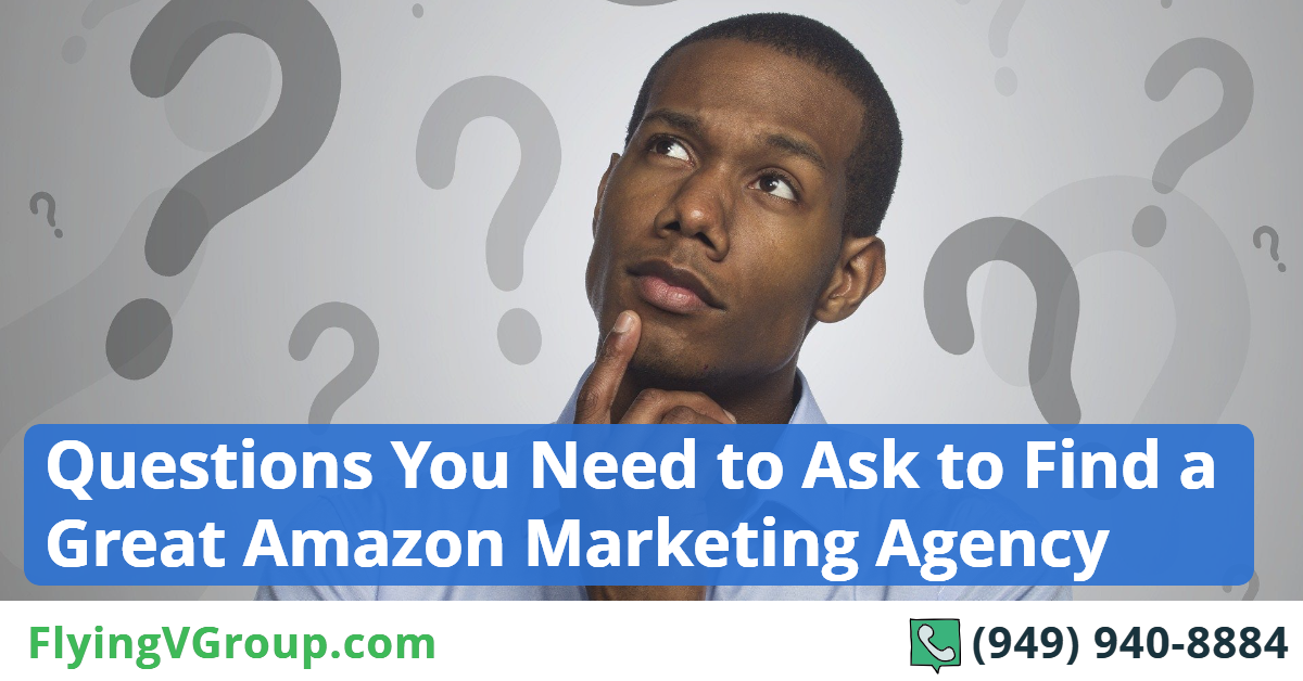 Questions-You-Need-to-Ask-to-Find-a-Great-Amazon-Marketing-Agency