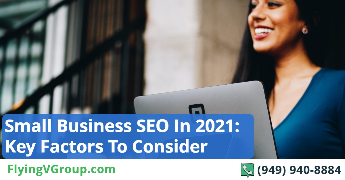 Small Business SEO In 2021: Key Factors To Consider