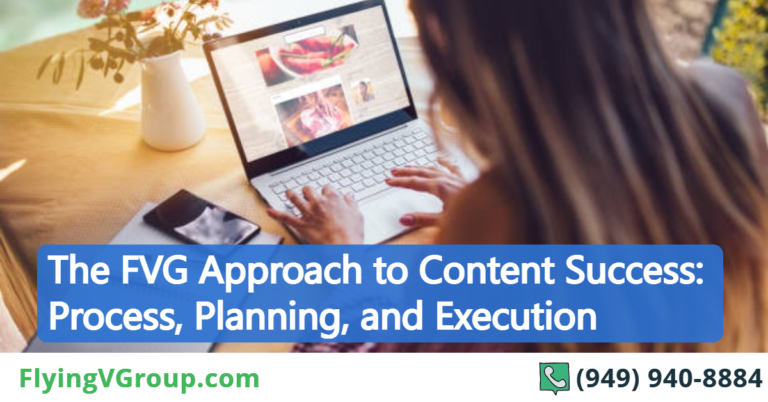 The FVG Approach to Content Success: Process, Planning, and Execution